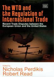 The WTO and the regulation of international trade : recent trade disputes between the European Union and the United States