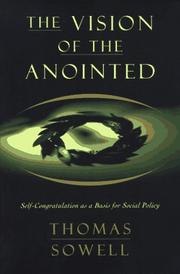 Cover of: The Vision of the Anointed: Self-Congratulation As a Basis for Social Policy