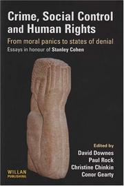 Cover of: Crime, Social Control and Human Rights: From Moral Panics to States of Denial : Essays in Honour of Stan Cohen