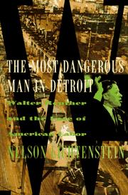 Cover of: The most dangerous man in Detroit by Nelson Lichtenstein