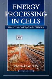 Energy processing in cells : recurring concepts and themes