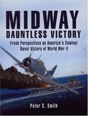 Midway, Dauntless Victory by Peter C. Smith , Peter Charles Smith