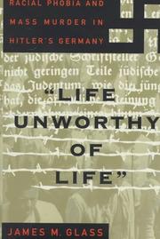 Cover of: Life unworthy of life by James M. Glass