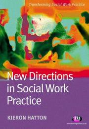 Cover of: New Directions in Social Work Practice (Transforming Social Work Practice) | Kieron Hatton