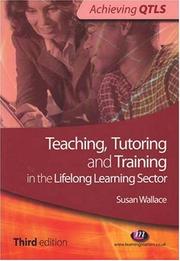 Teaching, Tutoring and Training in the Lifelong Learning Sector (Achieving QTLS) by Susan Wallace