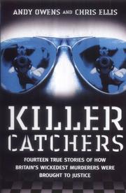 Cover of: Killer Catchers: Fourteen True Stories of How Britain's Wickedest Murderers Were Brought to Justice