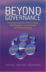 Beyond governance : creating corporate value through performance, conformance and responsibility