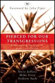 Cover of: Pierced for Our Transgressions by Steve Jeffery, Mike Ovey, Andrew Sach