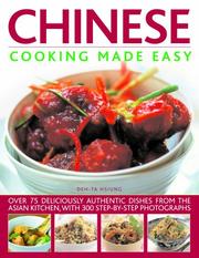 Chinese cooking made easy : over 75 deliciously authentic dishes from the Asian kitchen, with 350 step-by-step photographs