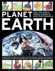 Planet Earth : how the world works, shown in 1000 photographs