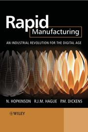 Rapid manufacturing : an industrial revolution for the digital age