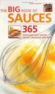 The big book of sauces : 365 quick and easy sauces, salsas, dressings and dips