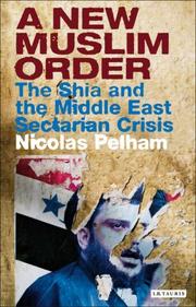 A new Muslim order : the Shia and the Middle East sectarian crisis