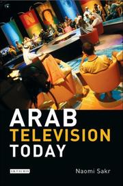 Arab Television Today by Naomi Sakr