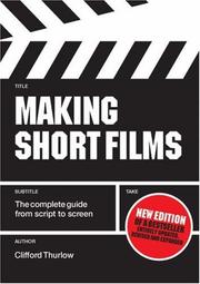 Making short films by Clifford Thurlow