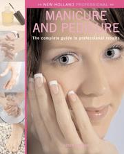 Cover of: New Holland Professional: Manicure and Pedicure: The Complete Guide to Professional Results (New Holland Professional)