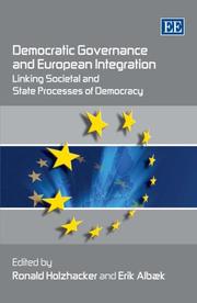 Democratic governance and European integration : linking societal and state processes of democracy