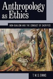 Anthropology as ethics : nondualism and the conduct of sacrifice