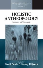 Holistic anthropology : emergence and convergence