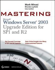 Mastering Windows Server 2003 : upgrade edition for SP1 and R2