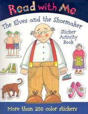 Cover of: Read with Me the Elves and the Shoemaker: Sticker Activity Book (Read with Me (Make Believe Ideas))