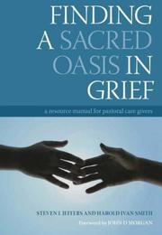 Cover of: Finding a Sacred Oasis in Grief: A Resource Manual for Pastoral Care Givers