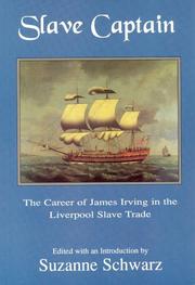 Cover of: Slave Captain: The Career of James Irving in the Liverpool Slave Trade (Liverpool English Texts and Studies)