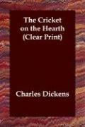 Cover of: The Cricket on the Hearth (Clear Print) by Charles Dickens