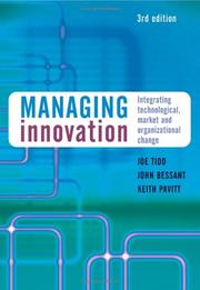 Managing innovation : integrating technological, market and organization change