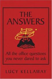 Cover of: The Answers: All the Office Questions You Never Dared to Ask