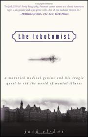 Cover of: The Lobotomist: A Maverick Medical Genius and His Tragic Quest to Rid the World of Mental Illness