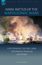 Cover of: Naval Battles of the Napoleonic Wars: Cape St. Vincent, the Nile, Cadiz, Copenhagen, Trafalgar & Others