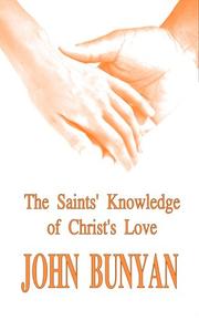 Cover of: The Saints' Knowledge of Christ's Love (The Unsearchable Riches of Christ)