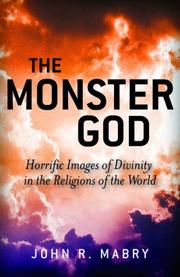 The monster god : coming to terms with the dark side of divinity