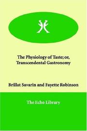 Book: The Physiology of Taste or Transcendental Gastronomy By Jean Anthelme Brillat-Savarin