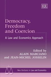 Cover of: Democracy, Freedom and Coercion: A Law and Economics Approach (New Horizons in Lawe and Economics)