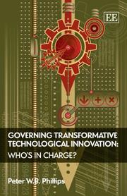 Governing transformative technological innovation : who's in charge?