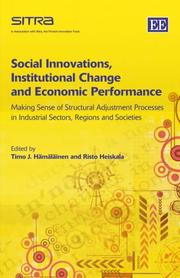 Social innovations, institutional change, and economic performance : making sense of structural adjustment processes in industrial sectors, regions and societies