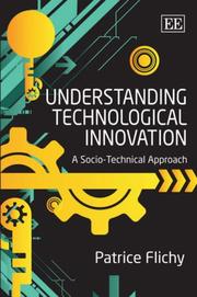 Cover of: Understanding Technological Innovation: A Socio-Technical Approach