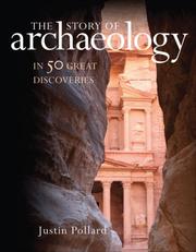 Cover of: The Story of Archaeology: In 50 Great Discoveries
