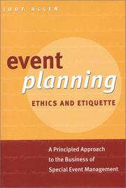 Cover of: Event planning: ethics and etiquette : a principled approach to the business of special event management