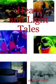 Heavy and Light Tales by Philip Van Wulven 