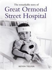 Cover of: The Remarkable Story of Great Ormond Street Hospital