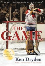 Cover of: The game: a thoughtful and provocative look at a life in hockey