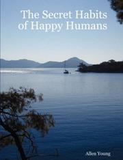 Cover of: The Secret Habits of Happy Humans
