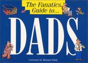 The fanatics guide to -- dads