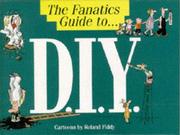 The fanatic's guide to-D.I.Y.