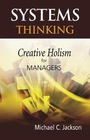 Systems thinking : creative holism for managers