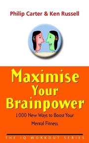 Maximize your brainpower : 1000 new ways to boost your mental fitness
