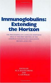 Immunoglobulins : extending the horizon : the proceedings of a satellite symposium held at the First Meeting of the European Haematology Association, Brussels, June 1994